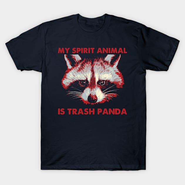 My Spirit Animal Is Trash Panda | Red and Blue T-Shirt by jiromie